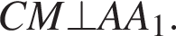 CM\bot AA_1.
