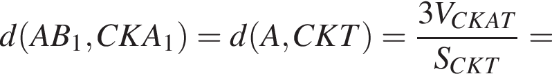 d левая круг­лая скоб­ка AB_1,CKA_1 пра­вая круг­лая скоб­ка =d левая круг­лая скоб­ка A,CKT пра­вая круг­лая скоб­ка = дробь: чис­ли­тель: 3V_CKAT, зна­ме­на­тель: S_CKT конец дроби = 