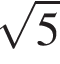  ко­рень из 5 