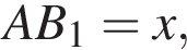 AB_1=x,