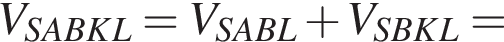 V_SABKL=V_SABL плюс V_SBKL=