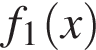 f_1 левая круг­лая скоб­ка x пра­вая круг­лая скоб­ка 