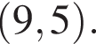  левая круг­лая скоб­ка 9, 5 пра­вая круг­лая скоб­ка .