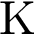 К