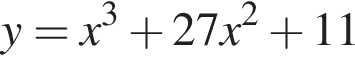 y=x в кубе плюс 27x в квад­ра­те плюс 11