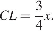 CL= дробь: чис­ли­тель: 3, зна­ме­на­тель: 4 конец дроби x.