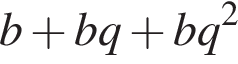 b плюс bq плюс bq в квад­ра­те 