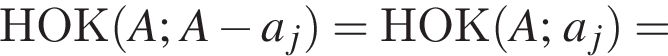 НОК левая круглая скобка A; A минус a_j правая круглая скобка = НОК левая круглая скобка A; a_j правая круглая скобка =