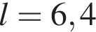 l=6,4