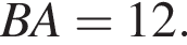 BA=12.
