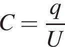 C= дробь: чис­ли­тель: q, зна­ме­на­тель: U конец дроби 