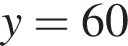 y=60
