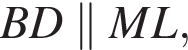 BD\parallel ML,