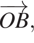 \overrightarrowOB,