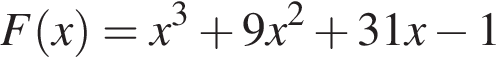 F левая круг­лая скоб­ка x пра­вая круг­лая скоб­ка =x в кубе плюс 9x в квад­ра­те плюс 31x минус 1