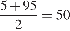  дробь: чис­ли­тель: 5 плюс 95, зна­ме­на­тель: 2 конец дроби =50 