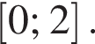  левая квад­рат­ная скоб­ка 0; 2 пра­вая квад­рат­ная скоб­ка .