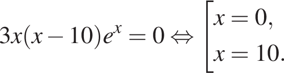 3x левая круг­лая скоб­ка x минус 10 пра­вая круг­лая скоб­ка e в сте­пе­ни x =0 рав­но­силь­но со­во­куп­ность вы­ра­же­ний  новая стро­ка x=0,  новая стро­ка x=10. конец со­во­куп­но­сти . 