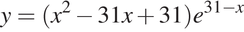 y= левая круг­лая скоб­ка x в квад­ра­те минус 31x плюс 31 пра­вая круг­лая скоб­ка e в сте­пе­ни левая круг­лая скоб­ка 31 минус x пра­вая круг­лая скоб­ка 