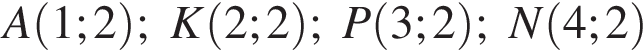 A левая круг­лая скоб­ка 1;2 пра­вая круг­лая скоб­ка ;K левая круг­лая скоб­ка 2;2 пра­вая круг­лая скоб­ка ;P левая круг­лая скоб­ка 3;2 пра­вая круг­лая скоб­ка ;N левая круг­лая скоб­ка 4;2 пра­вая круг­лая скоб­ка 