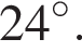 24 гра­ду­сов.