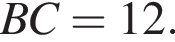 BC= 12.