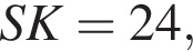 SK=24,