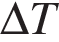 \Delta T