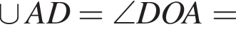 \cup AD=\angle DOA=