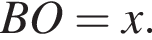  BO = x.