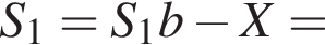 S_1 = S_1b минус X =