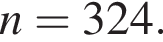 n=324.