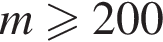 m боль­ше или равно 200