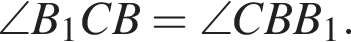 \angle B_1CB=\angle CBB_1.