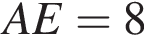AE=8