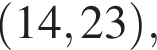  левая круг­лая скоб­ка 14, 23 пра­вая круг­лая скоб­ка ,