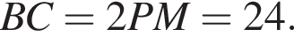 BC=2PM=24.