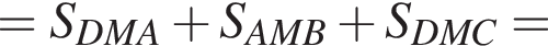 =S_DMA плюс S_AMB плюс S_DMC=