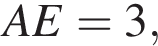 AE=3,