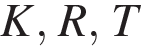 K,R,T