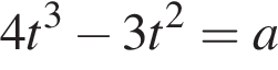 4t в кубе минус 3t в квад­ра­те =a