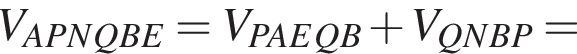 V_APNQBE =V_PAEQB плюс V_QNBP=