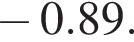  минус 0.89.