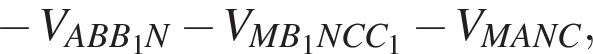  минус V_ABB_1N минус V_MB_1NCC_1 минус V_MANC,
