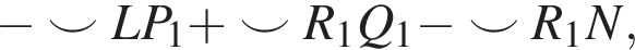  минус \smile LP_1 плюс \smile R_1 Q_1 минус \smile R_1 N,