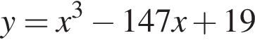 y=x в кубе минус 147x плюс 19