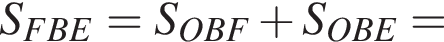 S_FBE=S_OBF плюс S_OBE=
