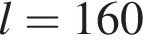 l=160