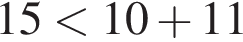 15 мень­ше 10 плюс 11