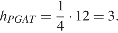  h_PGAT = дробь: чис­ли­тель: 1, зна­ме­на­тель: 4 конец дроби умно­жить на 12 = 3.